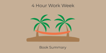 4 Hour Work Week Summary